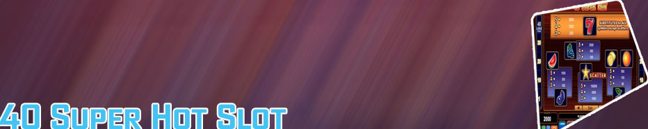 40 super hot slot free