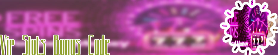 Vip slots no deposit bonus codes